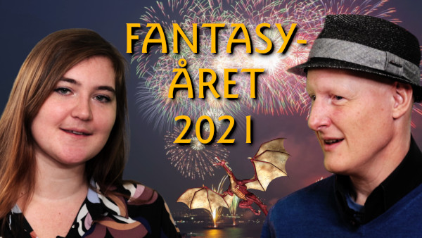 Frida Blomqvist och Stefan Ekman pratar om fantasy 2021.